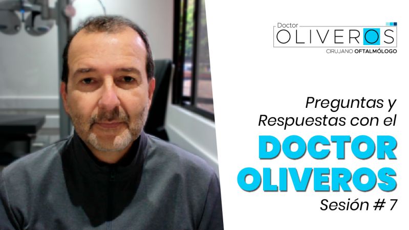 ✴️ Preguntas y Respuestas con el Doctor Oliveros – Sesión # 7